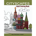 Cityscapes Adult Coloring Book: Detailed Coloring Pages Line Drawings of Famous Global Iconic Buildings & Landscapes High Resolutions Images with Land