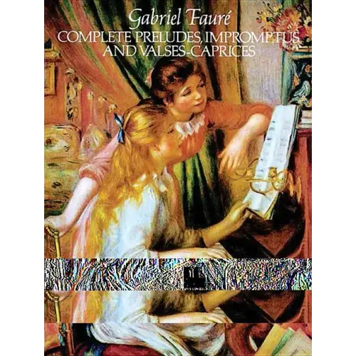 Complete Preludes, Impromptus and Valses-Caprices