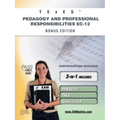TExES Pedagogy and Professional Responsibilities Ec-12 Bonus Edition: Ppr Ec-12, Thea, Generalist 4-8 111 Teacher Certification Study Guide