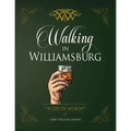 Walking in Williamsburg: A Life in Words