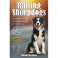 Raising Sheepdogs: Our Story and a Guide for Parents Who Wish to Raise Heroes