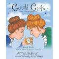 Gutsy Girls: Strong Christian Women Who Impacted the World: Book Two: Sisters, Corrie & Betsie ten Boom