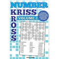 Number Kriss Kross Volume 2: 100 brand new number cross puzzles, complete with solutions