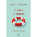 Nunca Te Rindas