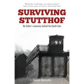 Surviving Stutthof: My Father's Memories Behind the Death Gate