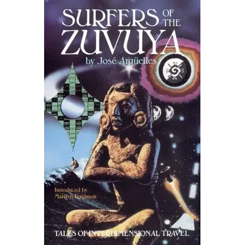 Surfers of the Zuvuya: Tales of Interdimensional Travel