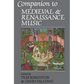 Companion to Medieval and Renaissance Music