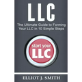 LLC: The Ultimate Guide to Forming Your LLC in 10 Simple Steps
