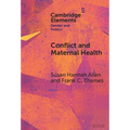 Conflict and Maternal Health