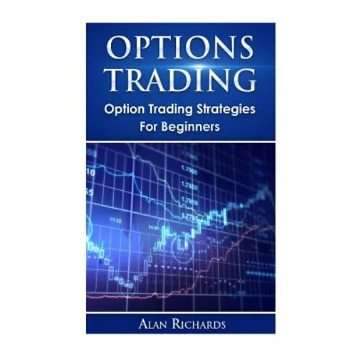 Options Trading: Option Trading Strategies For Beginners