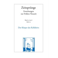 Der Korper Des Kollektivs. Figurationen Des Politischen in Der Fruhen Neuzeit: Band 21. Heft 1/2