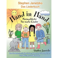 Hand in Hand - 20 Mutmachlieder für starke Kinder: Das Liederbuch mit allen Texten, Noten und Gitarrengriffen zum Mitsingen und Mitspielen