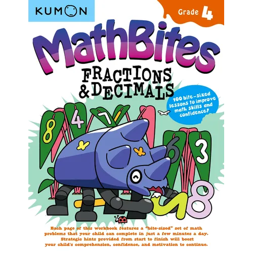 Kumon Math Bites: Grade 4 Fractions & Decimals-100 Bite-Sized Lessons to Improve Math Skills and Confidence!