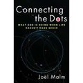 Connecting the Dots: What God Is Doing When Life Doesn't Make Sense