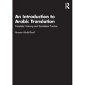 An Introduction to Arabic Translation: Translator Training and Translation Practice