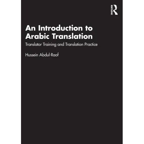 An Introduction to Arabic Translation: Translator Training and Translation Practice