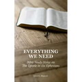 Everything We Need: Bible Study Notes on the Epistle to the Ephesians