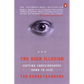 The User Illusion: Cutting Consciousness Down to Size