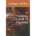 A Holiday Love: A Novella