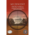 My Descent Into Hell: A Continuing Memoir of the Son of John F Kennedy's Assassin. Two More Killings and Their Consequence