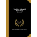 Principles of English Etymology; Volume Ser. 1