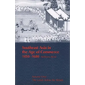 Southeast Asia in the Age of Commerce, 1450-1680: Volume One: The Lands Below the Winds