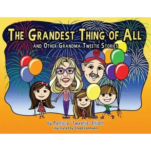 Grandest Thing of All: And Other Grandma Tweetie Stories