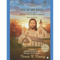 Rise Up and Build: Leaders Book A Biblical Look at Small Churches: How to Help A Guide to Spiritual Renewal and Strategic Revitalization