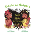 Christina and Marianna's Wild Hair Adventure