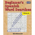 Beginner's Spanish Word Searches - Volume 4