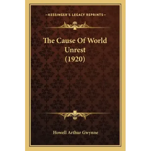 The Cause Of World Unrest (1920)