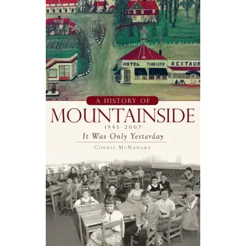A History of Mountainside, 1945-2007: It Was Only Yesterday