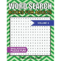 Word Search Books For Adults: 100 Word Search Puzzles For Adults - Brain-Boosting Fun Vol 6