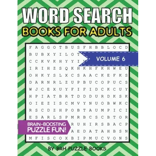 Word Search Books For Adults: 100 Word Search Puzzles For Adults - Brain-Boosting Fun Vol 6