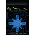 Me Tomorrow: Indigenous Views on the Future