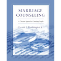 Marriage Counseling: A Christian Approach to Counseling Couples