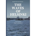The Waves of Helsinki: Nordic Noir from Finland