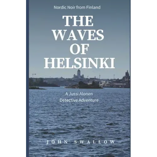 The Waves of Helsinki: Nordic Noir from Finland