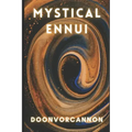Mystical Ennui