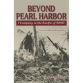 Beyond Pearl Harbor: I Company in the Pacific of WWII