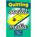 Quitting Social Media: The Social Media Cleanse Guide