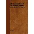 The Mammoth Book of Thrillers, Ghosts and Mysteries - Part I