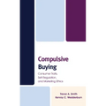 Compulsive Buying: Consumer Traits, Self-Regulation, and Marketing Ethics