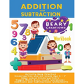 Addition and Subtraction Workbook: Activity Book Practice Kindergarten and 1st Grade Age 5 - 7 Home school Kindergartners Simple Math Basic Count Work