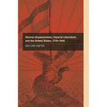 German Expansionism, Imperial Liberalism and the United States, 1776-1945