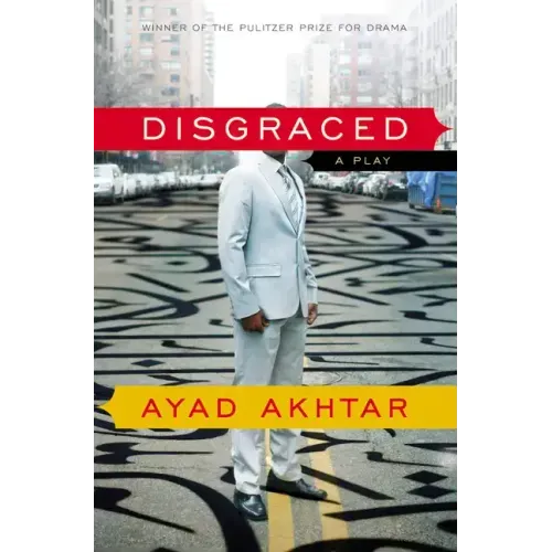 Disgraced: A Play