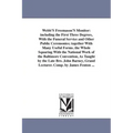 Webb'S Freemason'S Monitor: including the First Three Degrees, With the Funeral Service and Other Public Ceremonies; together With Many Useful For