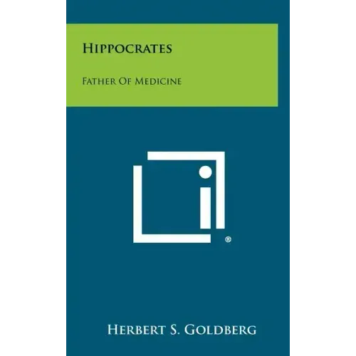 Hippocrates: Father Of Medicine