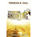 Stewarding the Anointing: The Code of Conduct for the Kingdom