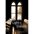 In the Light of Silence
